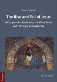 The Rise and Fall of Jesus (eBook, PDF)