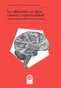 La educación en ética, ciencia y espiritualidad (eBook, ePUB) - Vidal Arizabaleta, Martha Cecilia