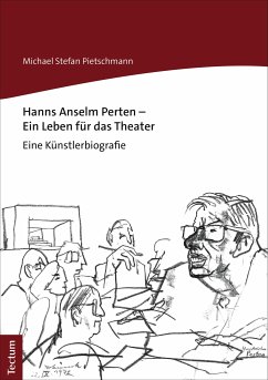 Hanns Anselm Perten - Ein Leben für das Theater (eBook, PDF) - Pietschmann, Michael Stefan