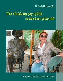 The Guide for joy of life in the best of health (eBook, ePUB) - Köhler, Bodo
