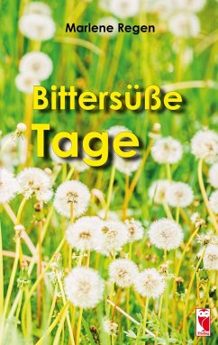 Bittersüße Tage (eBook, ePUB) - Regen, Marlene