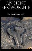 Ancient sex worship (eBook, ePUB)