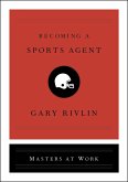 Becoming a Sports Agent (eBook, ePUB)