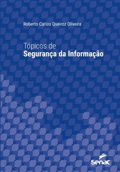 Tópicos de segurança da informação (eBook, ePUB) - Oliveira, Roberto Carlos Queiroz