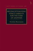 Reconceptualising Strict Liability for the Tort of Another (eBook, PDF)