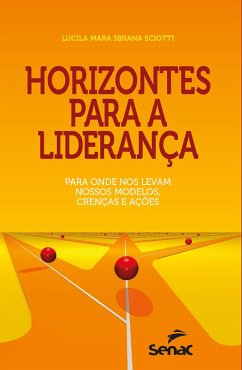 Horizontes para a liderança (eBook, ePUB) - Sciotti, Lucila Mara Sbrana