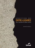 Arquitetura dos entre-lugares (eBook, ePUB) Arquitetura dos entre-lugares (eBook, ePUB)
