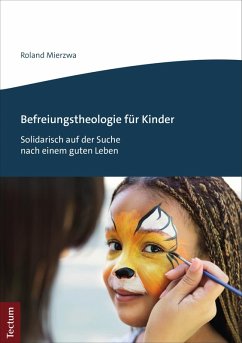 Befreiungstheologie für Kinder (eBook, PDF) - Mierzwa, Roland