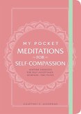 My Pocket Meditations for Self-Compassion (eBook, ePUB)