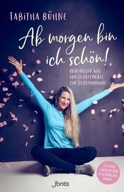 Ab morgen bin ich schön! (eBook, ePUB) - Bühne, Tabitha