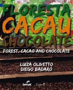 Floresta, cacau e chocolate (eBook, ePUB) - Olivetto, Luiza] [AUTHOR