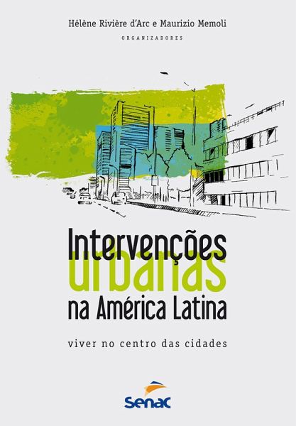 Intervenções urbanas na América Latina (eBook, ePUB) Intervenções urbanas na América Latina (eBook, ePUB)