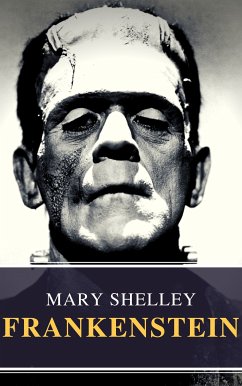 Frankenstein (eBook, ePUB) - Shelley, Mary; Classics, MyBooks