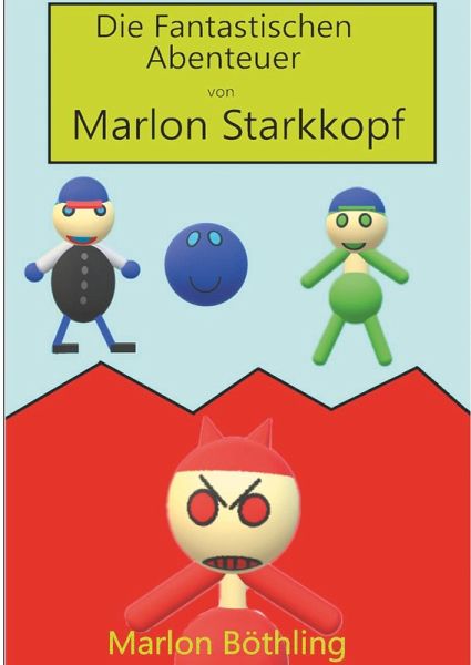 Die Fantastischen Abenteuer von Marlon Starkkopf (eBook, ePUB)