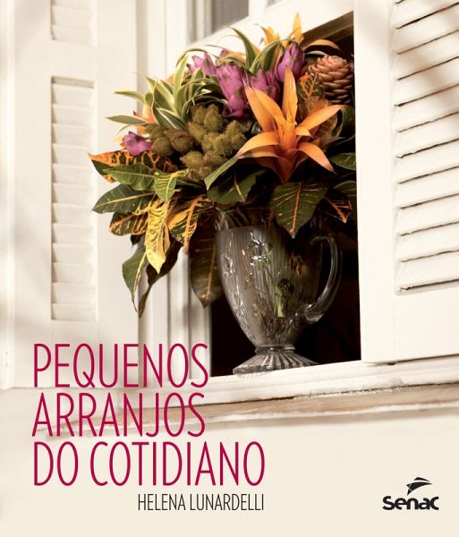 Pequenos arranjos do cotidiano (eBook, ePUB)