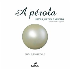 A pérola (eBook, ePUB) - Pezzolo, Dinah Bueno