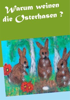 Warum weinen die Osterhasen ? (eBook, ePUB) - Paprotny, Gisela