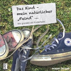 Das Kind, mein natürlicher "Feind" (eBook, ePUB)