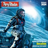 Ancaisin / Perry Rhodan-Zyklus "Mythos" Bd.3034 (MP3-Download)