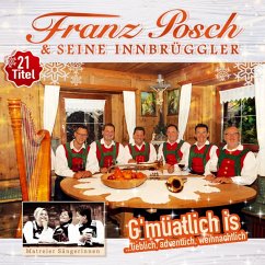 G'Müatlich Is.Lieblich,Adventlich,Weihnachtlich - Posch,Franz & Seine Innbrüggler/Matreier Sängerinn