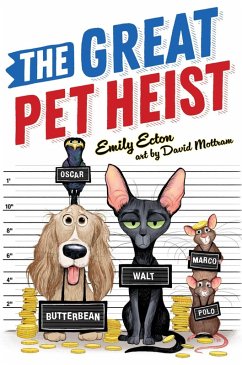 The Great Pet Heist (eBook, ePUB) - Ecton, Emily