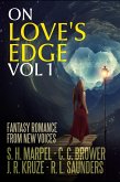 On Love's Edge 1: Fantasy Romance from New Voices (Speculative Fiction Parable Anthology) (eBook, ePUB)