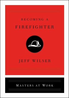 Becoming a Firefighter (eBook, ePUB) - Wilser, Jeff