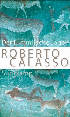 Der Himmlische Jäger (eBook, ePUB) - Calasso, Roberto