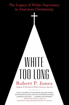 White Too Long (eBook, ePUB) - Jones, Robert P.