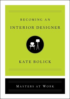 Becoming an Interior Designer (eBook, ePUB) - Bolick, Kate