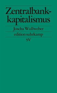 Zentralbankkapitalismus (eBook, ePUB) - Wullweber, Joscha