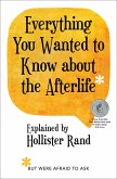 Everything You Wanted to Know about the Afterlife but Were Afraid to Ask (eBook, ePUB)
