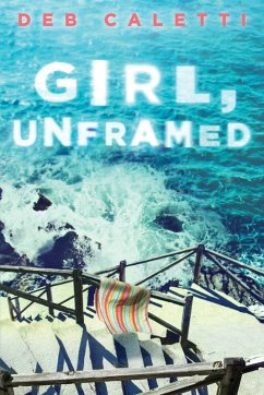 Girl, Unframed (eBook, ePUB) - Caletti, Deb
