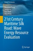 21st Century Maritime Silk Road: Wave Energy Resource Evaluation (eBook, PDF)