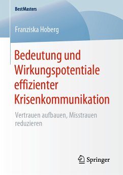 Bedeutung und Wirkungspotentiale effizienter Krisenkommunikation (eBook, PDF) - Hoberg, Franziska
