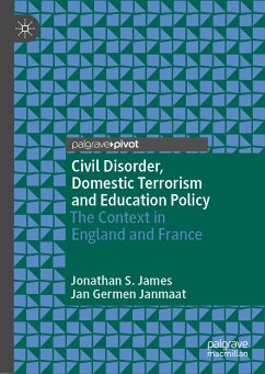 Civil Disorder, Domestic Terrorism and Education Policy (eBook, PDF) - James, Jonathan S.; Janmaat, Jan Germen