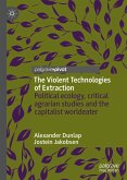 The Violent Technologies of Extraction (eBook, PDF)