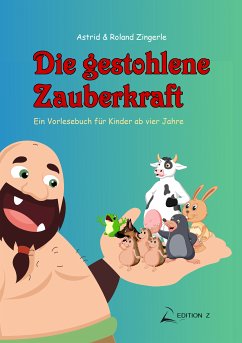 Die gestohlene Zauberkraft (eBook, ePUB) - Zingerle, Astrid; Zingerle, Roland