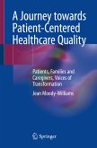 A Journey towards Patient-Centered Healthcare Quality (eBook, PDF)