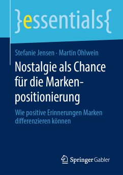 Nostalgie als Chance für die Markenpositionierung (eBook, PDF) - Jensen, Stefanie; Ohlwein, Martin
