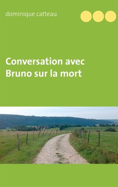 Conversation avec Bruno sur la mort (eBook, ePUB) - Catteau, Dominique