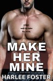 Make Her Mine: A Brother's Best Friend and BBW High Heat Romance (eBook, ePUB)
