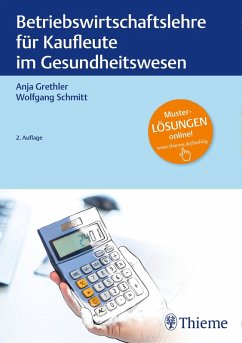 Betriebswirtschaftslehre für Kaufleute im Gesundheitswesen (eBook, ePUB) - Grethler, Anja; Schmitt, Wolfgang