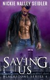Saving Us (Blackstone, #4) (eBook, ePUB) Saving Us (Blackstone, #4) (eBook, ePUB)