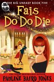 Fais Do Do Die (The Big Uneasy, #5) (eBook, ePUB)