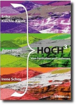 Hoch3 - Kiechle-Klemt, Erika;Vogel, Peter;Schoy, Irene