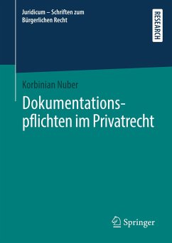 Dokumentationspflichten im Privatrecht - Nuber, Korbinian