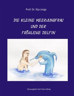 Die kleine Meerjungfrau und der fröhliche Delfin - Jorga, Ilija