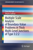 Multiple-Scale Analysis of Boundary-Value Problems in Thick Multi-Level Junctions of Type 3:2:2