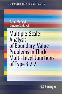 Multiple-Scale Analysis of Boundary-Value Problems in Thick Multi-Level Junctions of Type 3:2:2 - Mel'nyk, Taras;Sadovyi, Dmytro